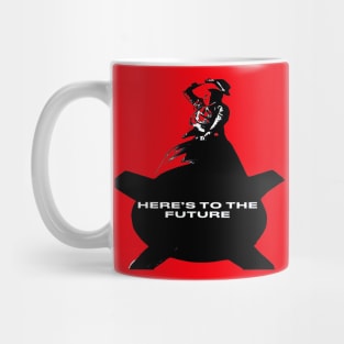 Here's To The Future Mug